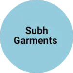 Business logo of Subh garments