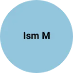 Business logo of ISM m