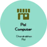 Business logo of Pal Computer Centre