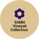Business logo of Siddhi Vinayak Collection