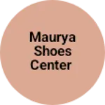 Business logo of Maurya shoes center