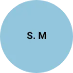 Business logo of S. M