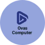 Business logo of OVAS computer