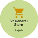 Business logo of VR GENERAL STORE
