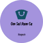 Business logo of Om sai ram ca