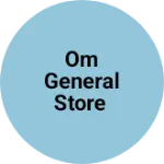 Business logo of Om general Store