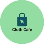 Business logo of Cloth Cafe