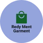 Business logo of Redy Ment garment