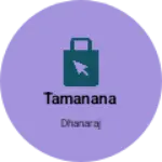 Business logo of Tamanana