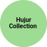 Business logo of Hujur collection