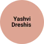 Business logo of Yashvi dreshis
