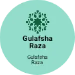 Business logo of Gulafsha Raza