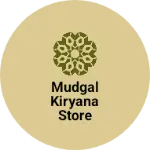 Business logo of Mudgal kiryana store