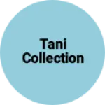 Business logo of Tani collection