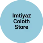 Business logo of Imtiyaz coloth store