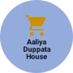 Business logo of Aaliya duppata house