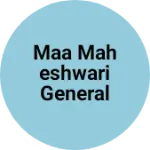 Business logo of Maa maheshwari general store