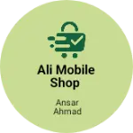 Business logo of Ali Mobile shop