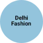 Business logo of Delhi Fashion clothing shop 