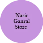 Business logo of Nasir ganral store