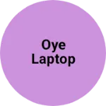 Business logo of Oye laptop
