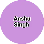 Business logo of Anshu Singh