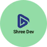 Business logo of Shree dev