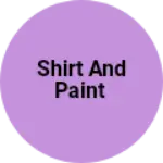 Business logo of Shirt and paint