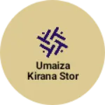 Business logo of Umaiza kirana stor