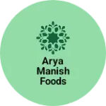 Business logo of Arya Manish foods private limited