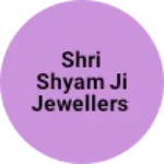 Business logo of Shri shyam ji jewellers