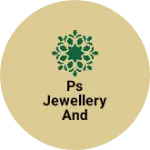 Business logo of PS jewellery and collection