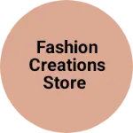 Business logo of Fashion Creations Store