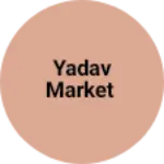 Business logo of Yadav market