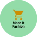 Business logo of Made it fashion