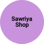 Business logo of Sawriya shop