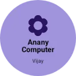 Business logo of Anany computer Repairing