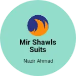 Business logo of Mir shawls suits house
