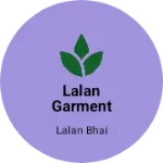 Business logo of Lalan garment shirt and t-shirt