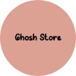 Business logo of Ghosh store