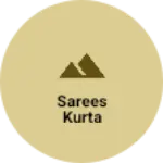 Business logo of Sarees kurta
