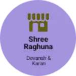 Business logo of Shree Raghunathji gernal store