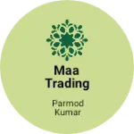 Business logo of MAA TRADING