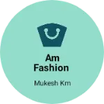 Business logo of Am fashion