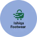 Business logo of Ishiqa footwear