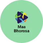 Business logo of Maa bhorosa