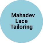 Business logo of mahadev Lace tailoring meterials
