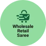 Business logo of Wholesale retail saree saleer