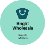 Business logo of Bright wholesale & retail