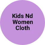 Business logo of Kids nd women cloth western suit kurti all
